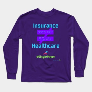 Universal Healthcare Long Sleeve T-Shirt